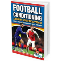 2016 - Football Conditioning: A Modern Scientific Approach - Fitness Training | Speed & Agility | Injury Prevention